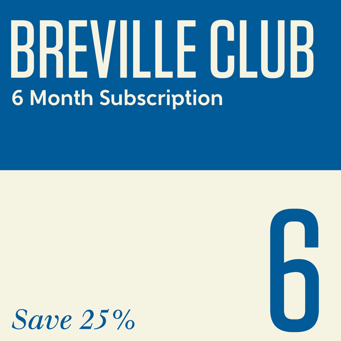 Breville 6 Month Club - Save 27%